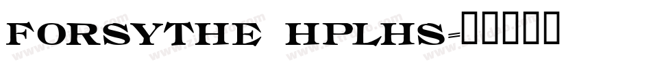 Forsythe HPLHS字体转换